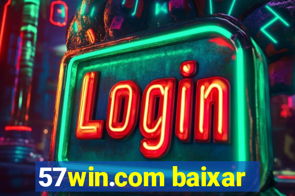 57win.com baixar